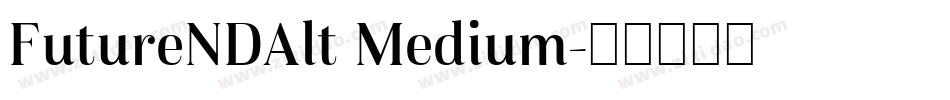 FutureNDAlt Medium字体转换